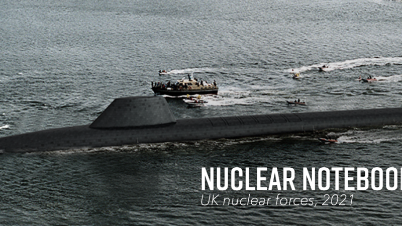 核笔记本：英国核武器，2021年